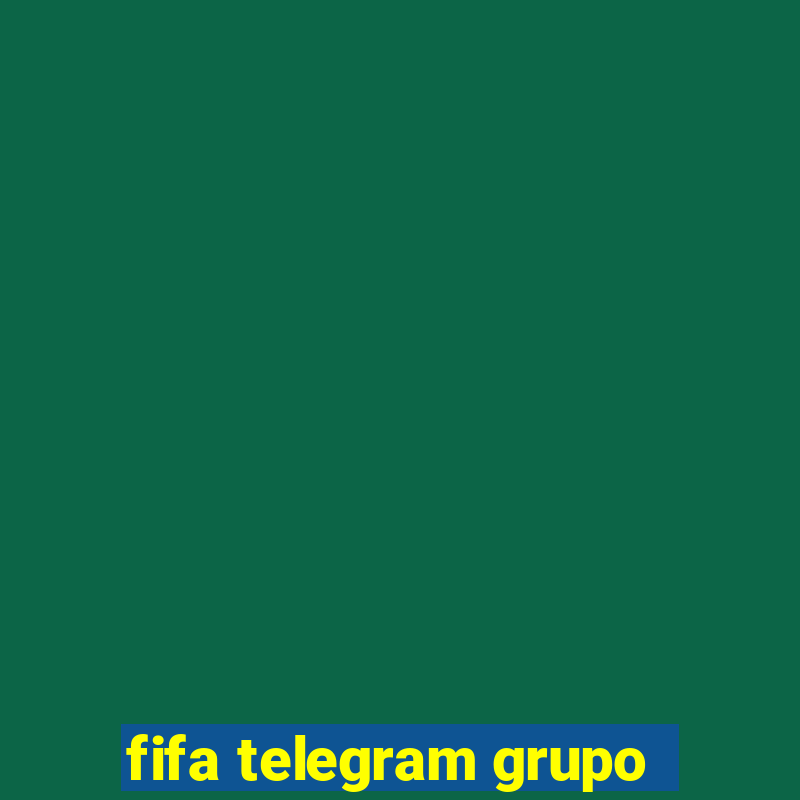 fifa telegram grupo